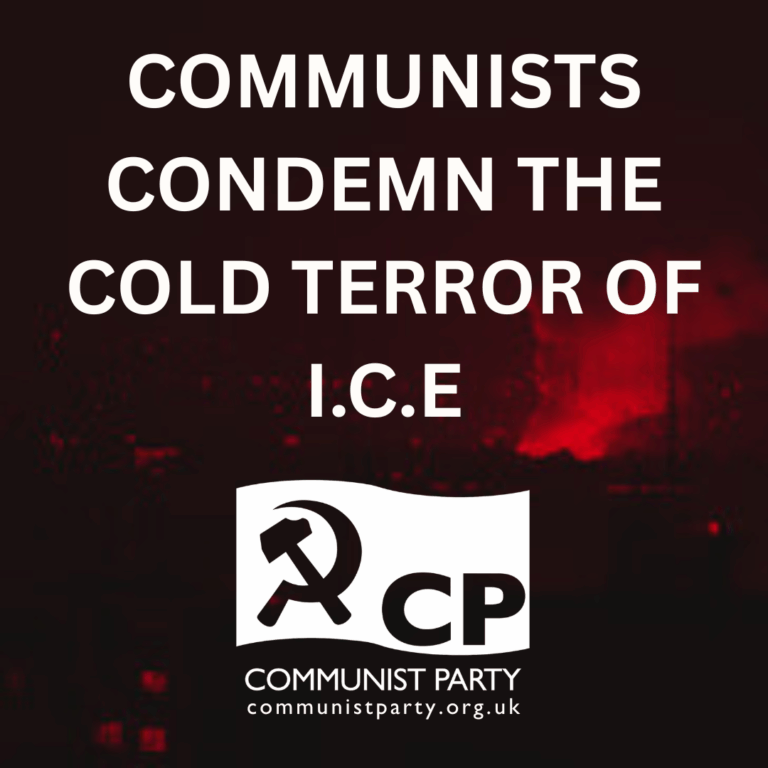 Communist Rising Communist Party of Britain Condemns ICE Terror and Calls for United ...